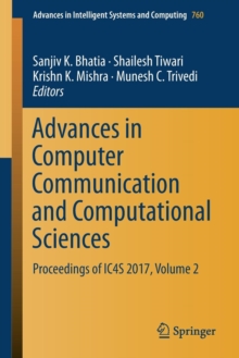 Image for Advances in Computer Communication and Computational Sciences : Proceedings of IC4S 2017, Volume 2