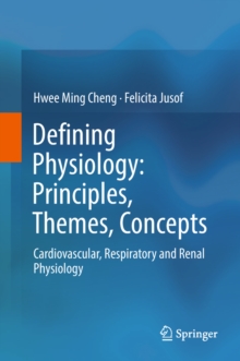 Image for Defining physiology: principles, themes, concepts : cardiovascular, respiratory and renal physiology