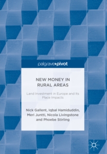 Image for New money in rural areas: land investment in Europe and its place impacts