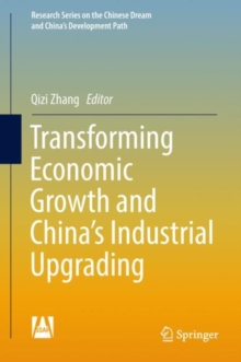 Image for Transforming economic growth and China's industrial upgrading