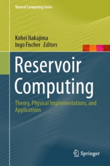 Image for Reservoir Computing : Theory, Physical Implementations, and Applications