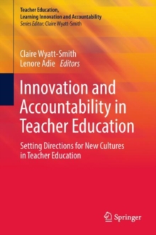 Image for Innovation and Accountability in Teacher Education: Setting Directions for New Cultures in Teacher Education