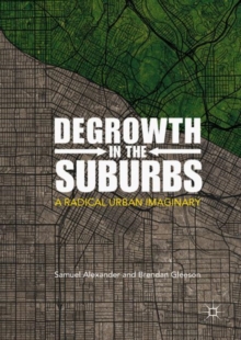 Image for Degrowth in the suburbs  : a radical urban imaginary