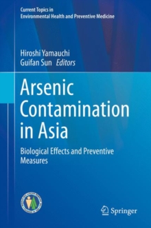 Image for Arsenic Contamination in Asia : Biological Effects and Preventive Measures