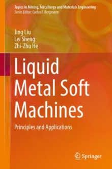 Image for Liquid Metal Soft Machines : Principles and Applications