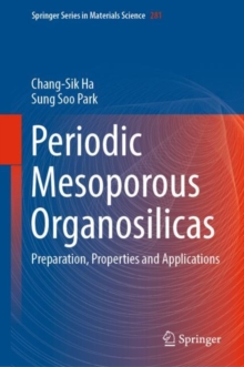 Image for Periodic Mesoporous Organosilicas : Preparation, Properties and Applications