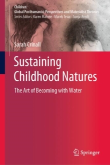 Image for Sustaining childhood natures: the art of becoming with water