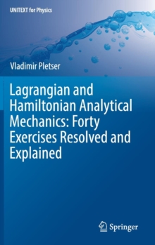 Image for Lagrangian and Hamiltonian Analytical Mechanics: Forty Exercises Resolved and Explained