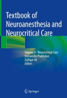 Textbook of Neuroanesthesia and Neurocritical Care: Volume II – Neurocritical Care