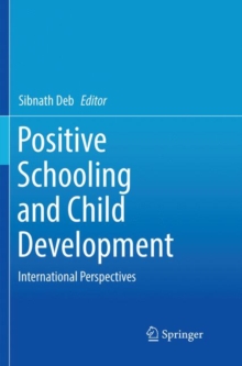 Image for Positive Schooling and Child Development : International Perspectives