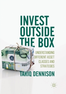 Image for Invest Outside the Box : Understanding Different Asset Classes and Strategies