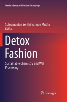 Image for Detox Fashion : Sustainable Chemistry and Wet Processing