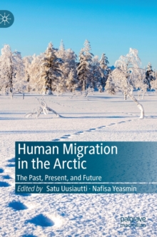 Human Migration in the Arctic: The Past, Present, and Future