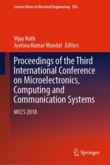 Image for Proceedings of the Third International Conference on Microelectronics, Computing and Communication Systems : MCCS 2018