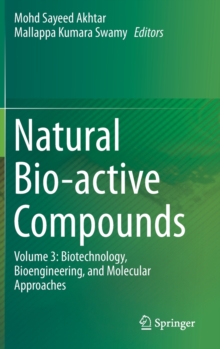 Image for Natural Bio-active Compounds : Volume 3: Biotechnology, Bioengineering, and Molecular Approaches
