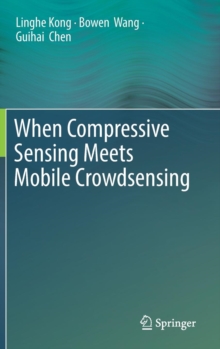 Image for When Compressive Sensing Meets Mobile Crowdsensing