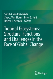 Image for Tropical Ecosystems: Structure, Functions and Challenges in the Face of Global Change