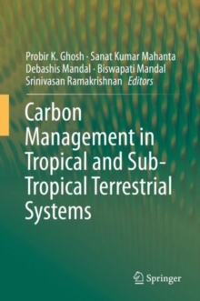 Image for Carbon Management in Tropical and Sub-Tropical Terrestrial Systems