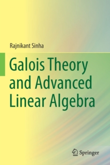 Galois Theory and Advanced Linear Algebra