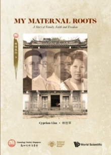 My Maternal Roots: A Story Of Family, Faith And Freedom