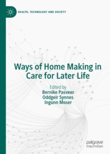 Image for Ways of Home Making in Care for Later Life