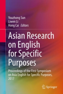 Image for Asian Research on English for Specific Purposes: Proceedings of the First Symposium on Asia English for Specific Purposes, 2017