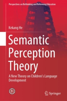 Image for Semantic Perception Theory: A New Theory on Children's Language Development