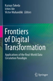 Image for Frontiers of digital transformation  : applications of the real-world data circulation paradigm