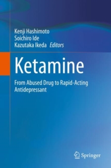 Image for Ketamine: From Abused Drug to Rapid-acting Antidepressant