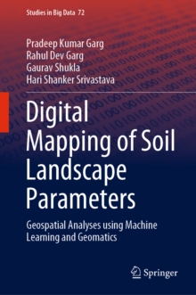 Image for Digital Mapping of Soil Landscape Parameters: Geospatial Analyses Using Machine Learning and Geomatics
