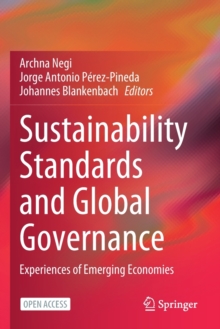 Image for Sustainability Standards and Global Governance : Experiences of Emerging Economies