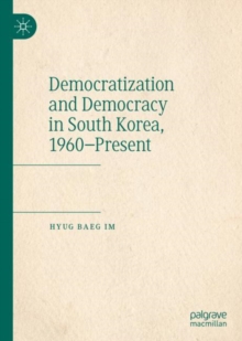 Image for Democratization and democracy in South Korea, 1960-present