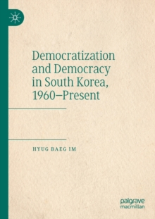 Image for Democratization and democracy in South Korea, 1960-present