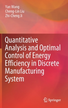 Image for Quantitative Analysis and Optimal Control of Energy Efficiency in Discrete Manufacturing System