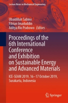 Image for Proceedings of the 6th International Conference and Exhibition on Sustainable Energy and Advanced Materials: ICE-SEAM 2019, 16&#X2014;17 October 2019, Surakarta, Indonesia