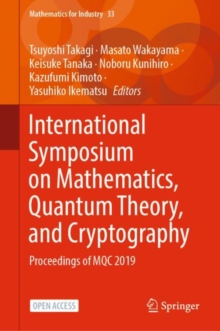 Image for International Symposium on Mathematics, Quantum Theory, and Cryptography: Proceedings of MQC 2019