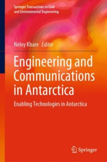 Image for Engineering and Communications in Antarctica: Enabling Technologies in Antarctica