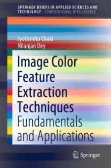 Image for Image Color Feature Extraction Techniques SpringerBriefs in Computational Intelligence: Fundamentals and Applications