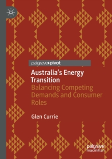 Image for Australia's energy transition  : balancing competing demands and consumer roles