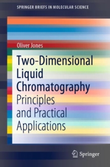 Image for Two-Dimensional Liquid Chromatography : Principles and Practical Applications