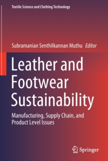 Image for Leather and Footwear Sustainability : Manufacturing, Supply Chain, and Product Level Issues