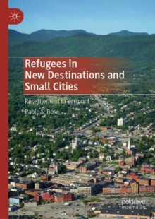 Refugees in New Destinations and Small Cities