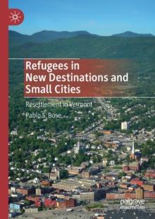 Refugees in New Destinations and Small Cities