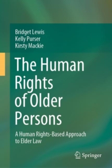 Image for The Human Rights of Older Persons: A Human Rights-Based Approach to Elder Law