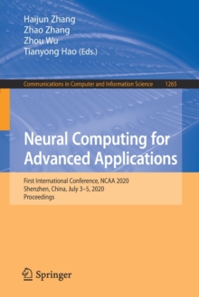 Image for Neural Computing for Advanced Applications : First International Conference, NCAA 2020, Shenzhen, China, July 3–5, 2020, Proceedings