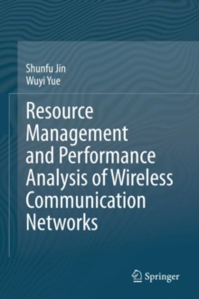 Image for Resource Management and Performance Analysis of Wireless Communication Networks
