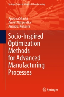 Image for Socio-Inspired Optimization Methods for Advanced Manufacturing Processes