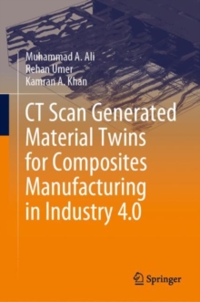 Image for CT Scan Generated Material Twins for Composites Manufacturing in Industry 4.0
