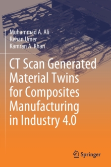 Image for CT Scan Generated Material Twins for Composites Manufacturing in Industry 4.0