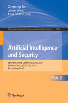 Image for Artificial Intelligence and Security : 6th International Conference, ICAIS 2020, Hohhot, China, July 17–20, 2020, Proceedings, Part II